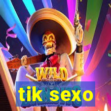 tik sexo